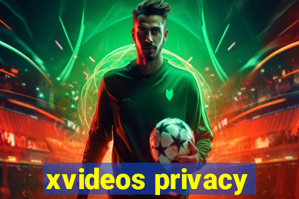 xvideos privacy